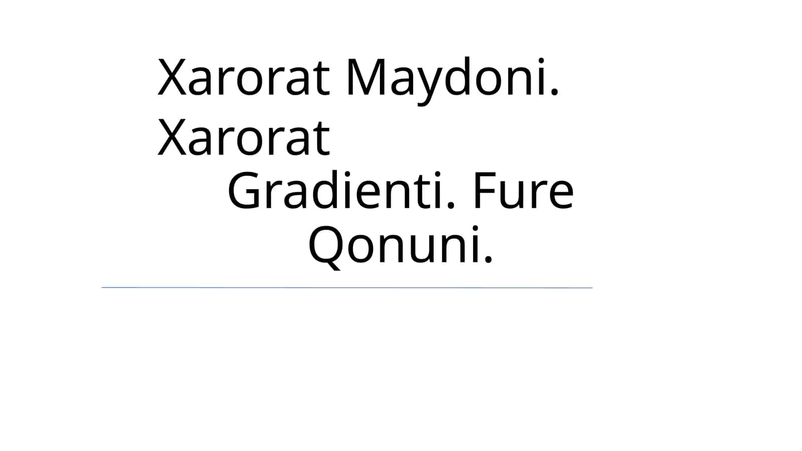 Xarorat Maydoni. Xarorat Gradienti. Fure Qonuni 1