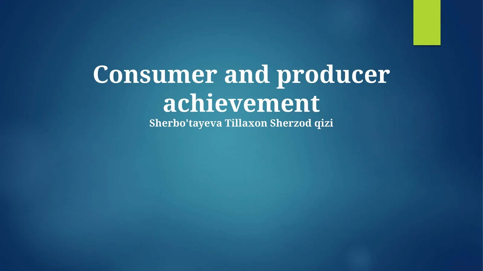Consumer and producer achievement 1