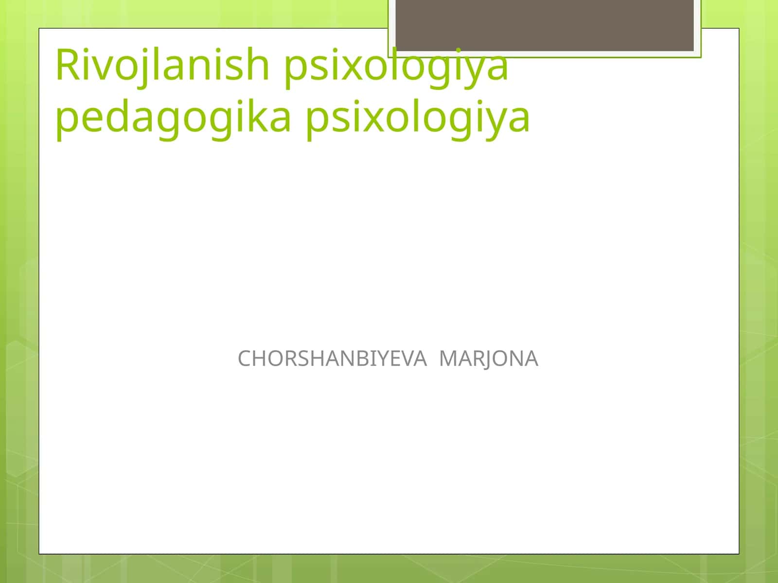 PSIXOLOGIK MAKTABLAR RIVOJLANISHI 1
