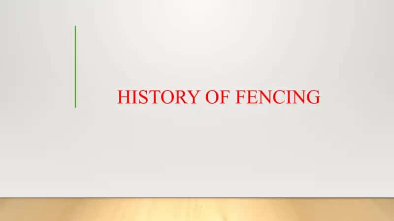 HISTORY OF FENCING 1