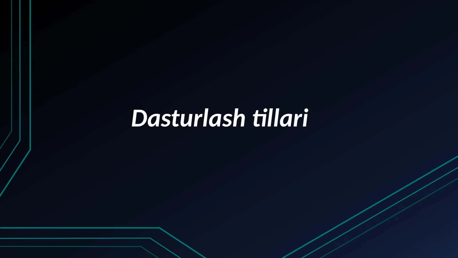 Dasturlash tillari va ularning tasnifi (To'liq slayd) 1