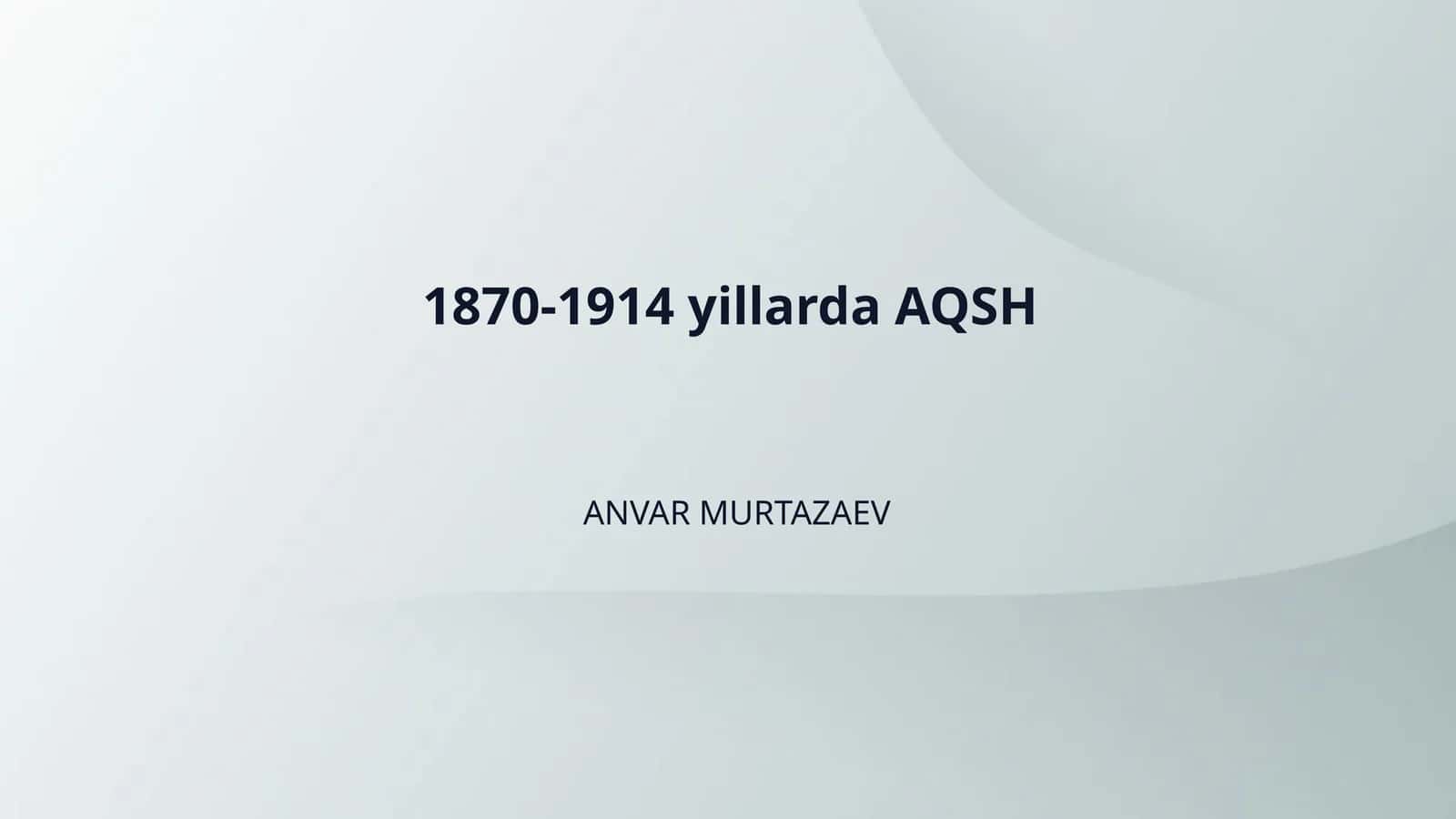 1870-1914 yillarda AQSH 1