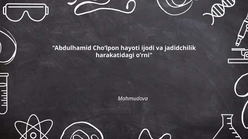 Abdulhamid Choʻlpon hayoti ijodi va jadidchilik harakatidagi oʻrni 1