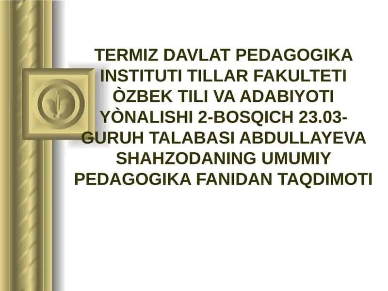 Shahzodaning Umumiy Pedagogika Fanidan Taqdimoti 1