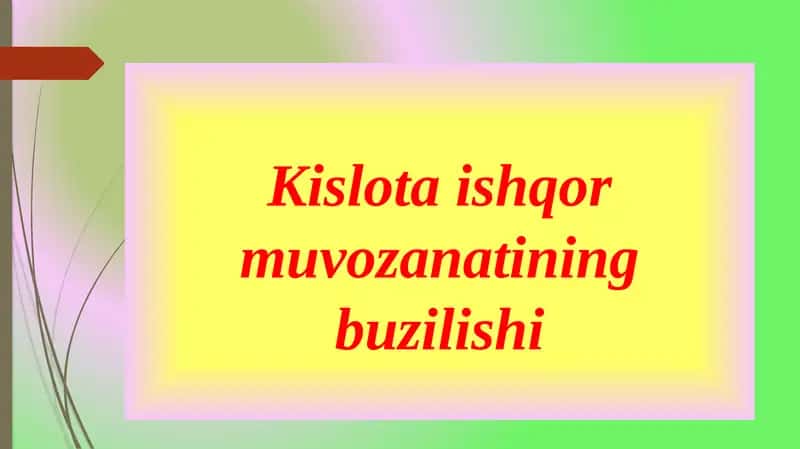 Kislota ishqor muvozanatining buzilishi 1