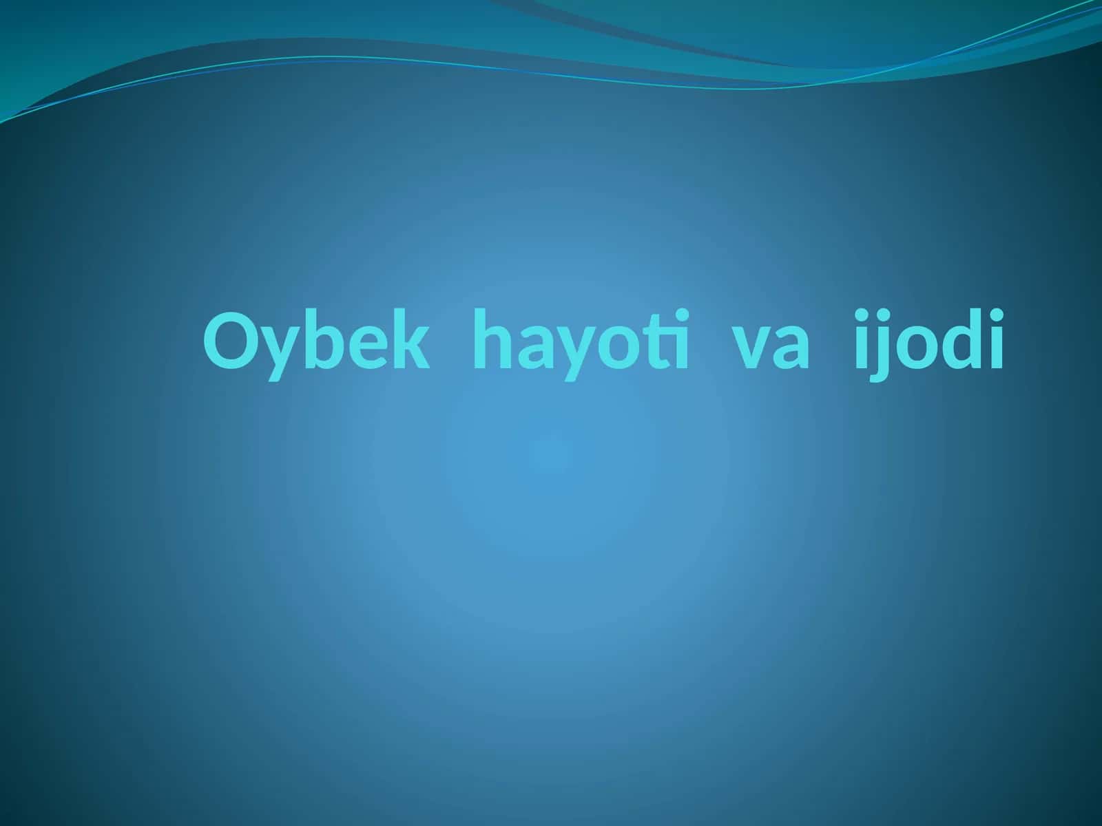 Oybek hayoti va ijodi 1
