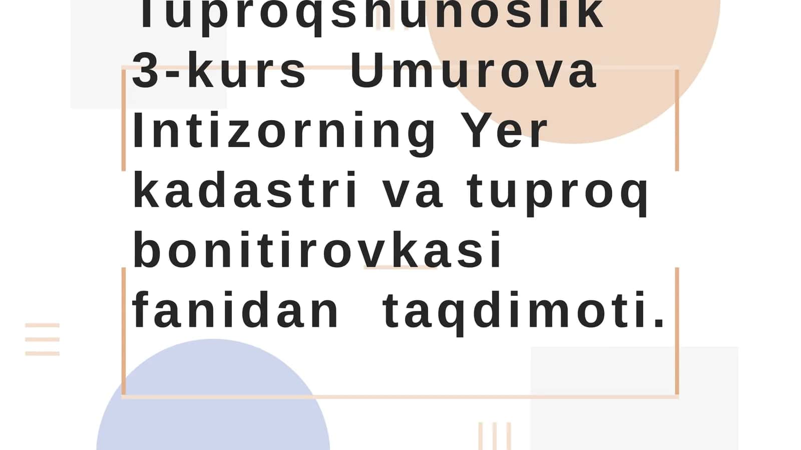 Tuproqshunoslik fanidan taqdimoti 1