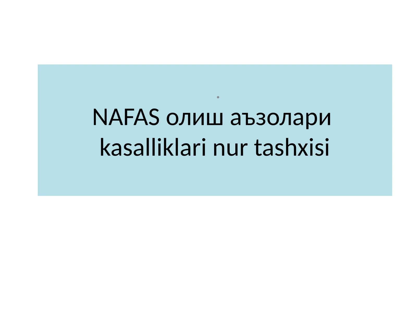 Nafas olish kasallilklarida nur tashxislash 1