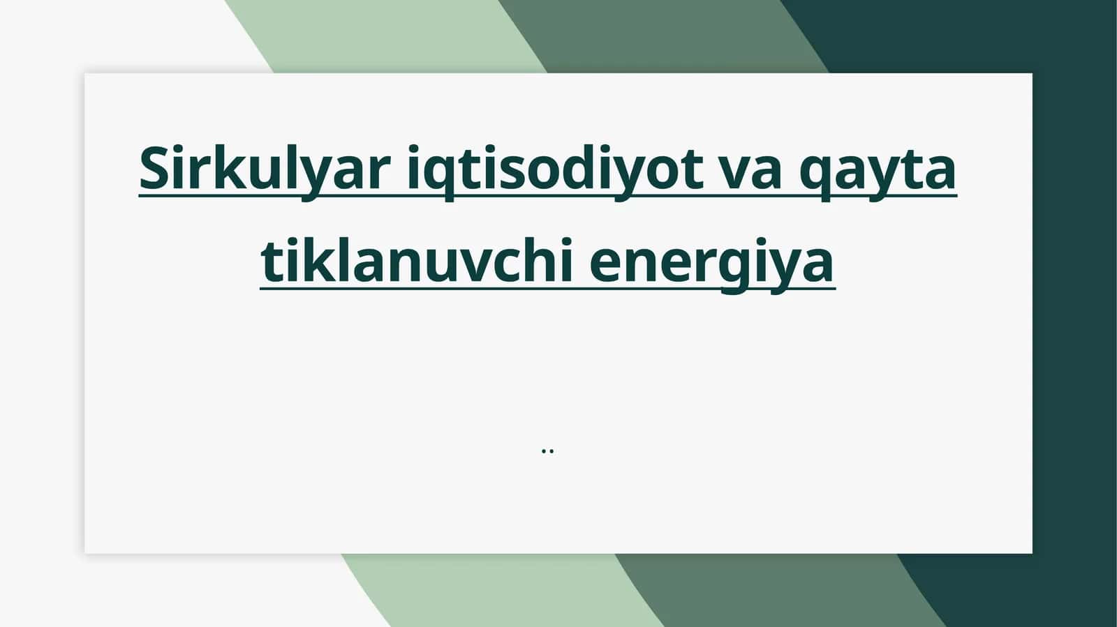 Sirkulyar iqtisodiyot va qayta tiklanuvchi energiya 1