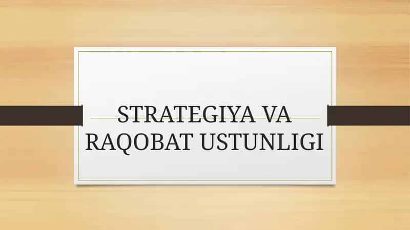 Raqobat ustunligi strategiyasi 1