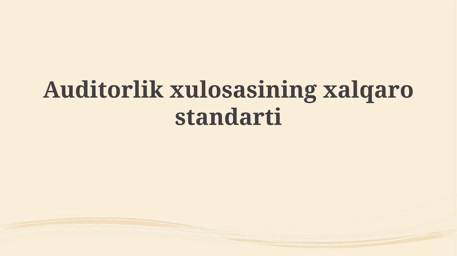 Auditorlikxulosasiningxalqarostandarti 1