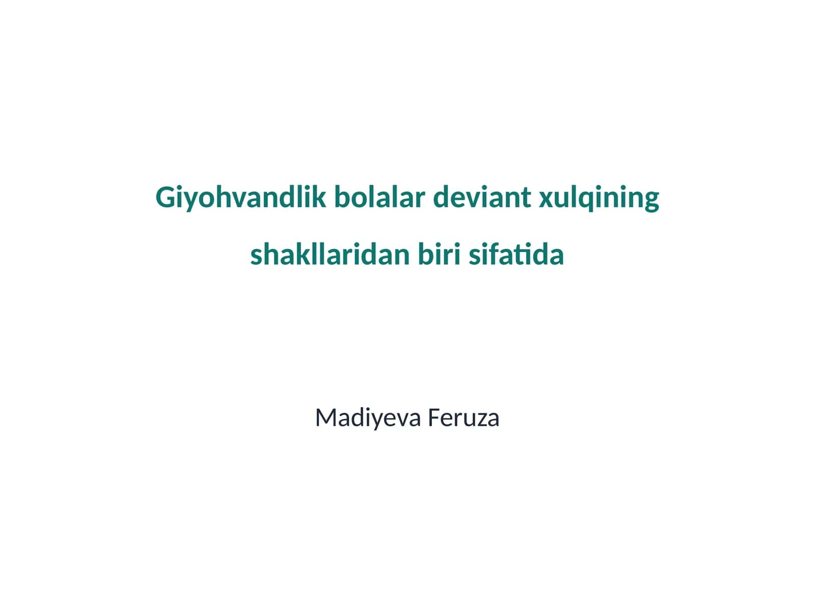 Giyohvandlik va deviant xulq tushunchalari 1
