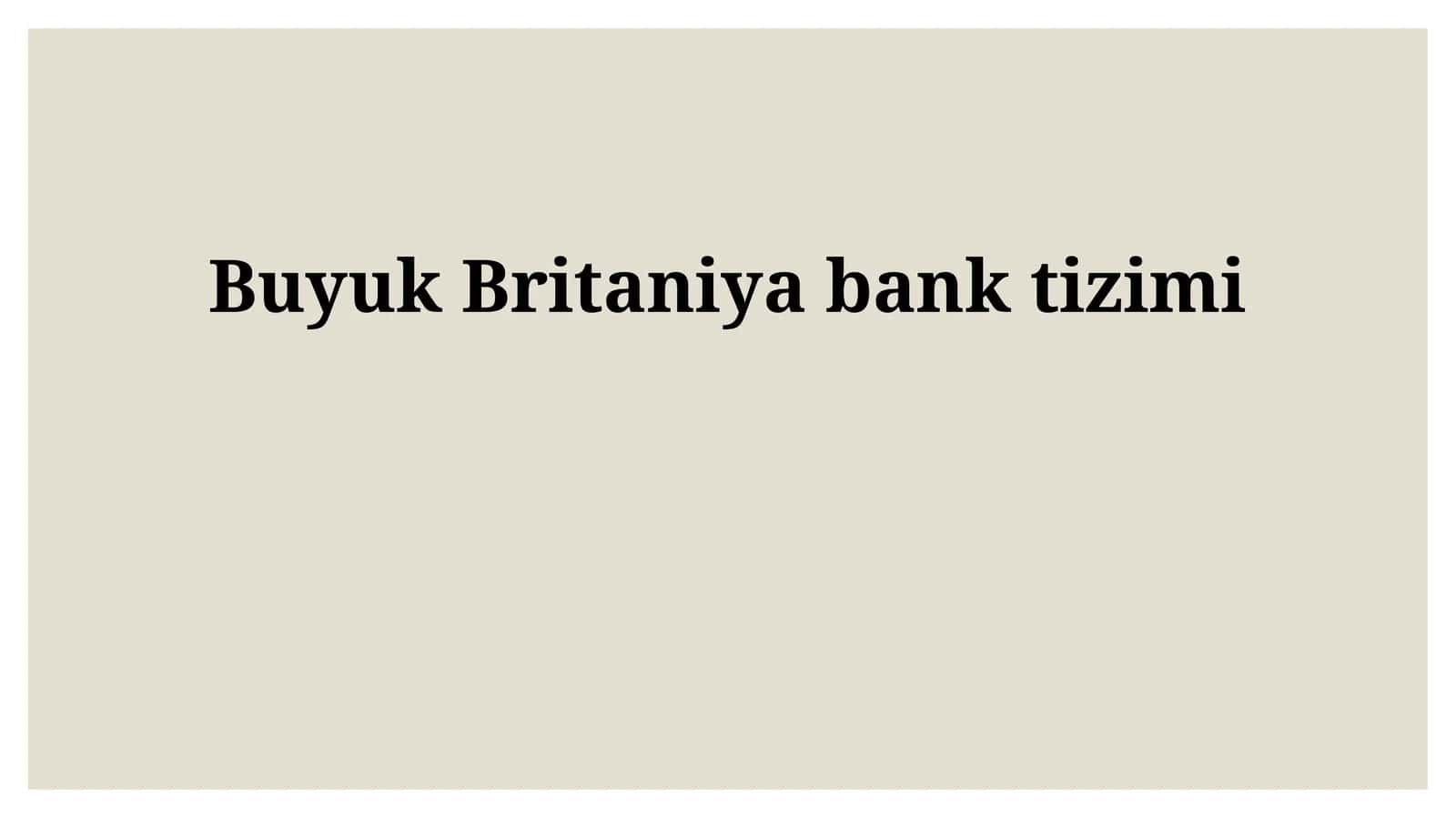 Buyuk Britaniya bank tizimi 1