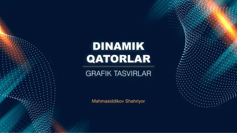 Dinamik qatorlar. Grafik tasvirlar 1