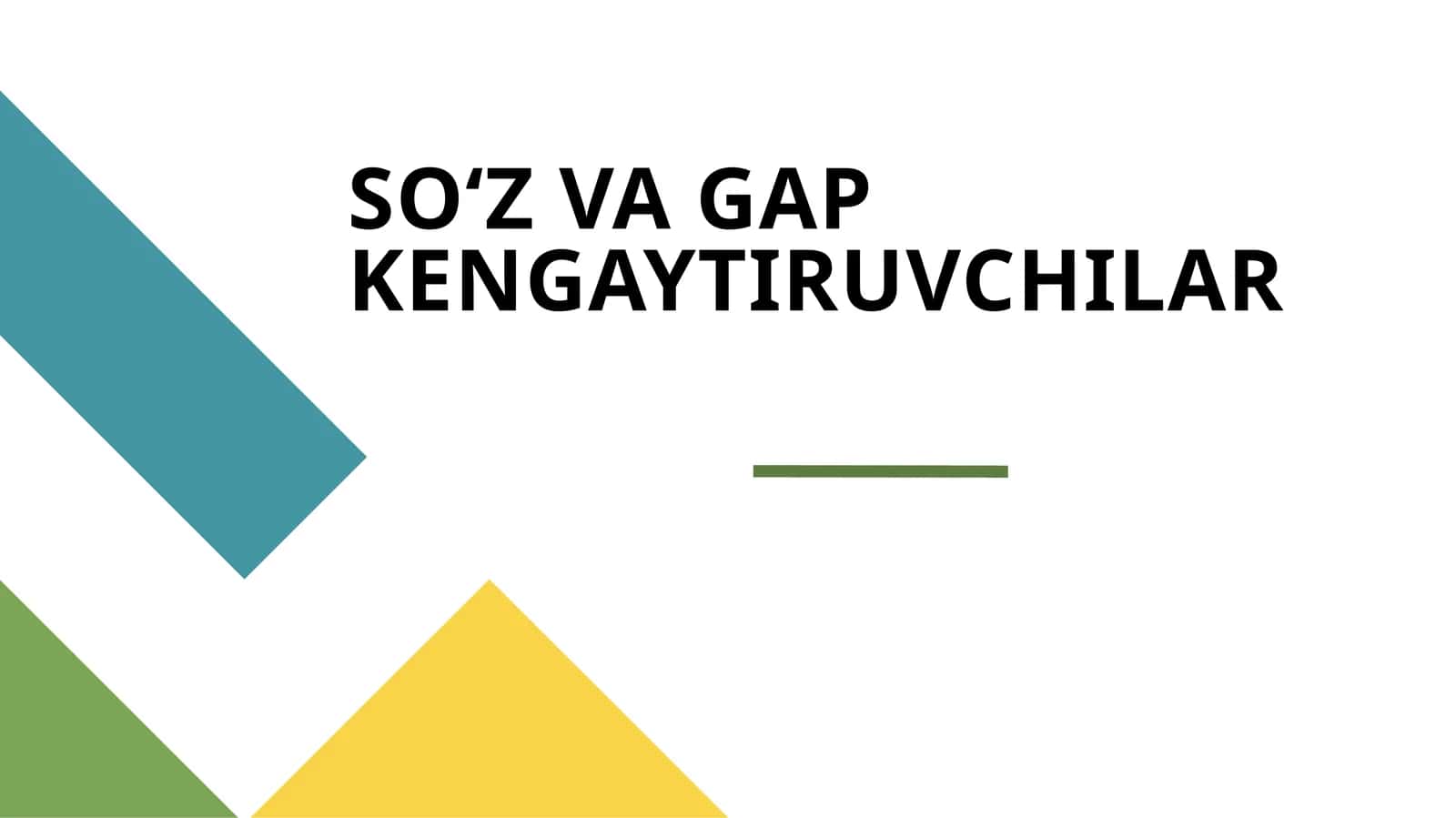 SOʻZ VA GAP KENGAYTIRUVCHILAR 1