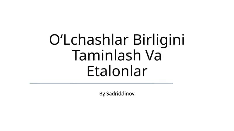 OʻLchashlar Birligini Taminlash Va Etalonlar 1