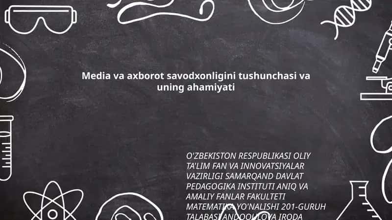 Media va axborot savodxonligini tushunchasi va uning ahamiyati 1