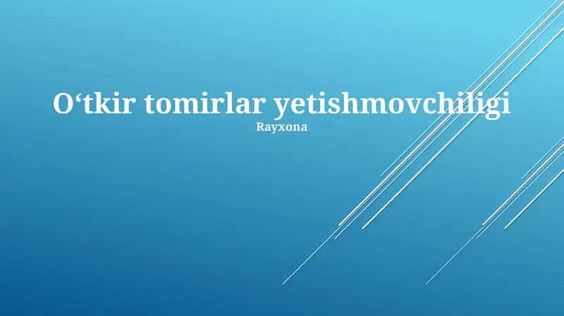 O'tkir tomirlar yetishmovchiligi 1