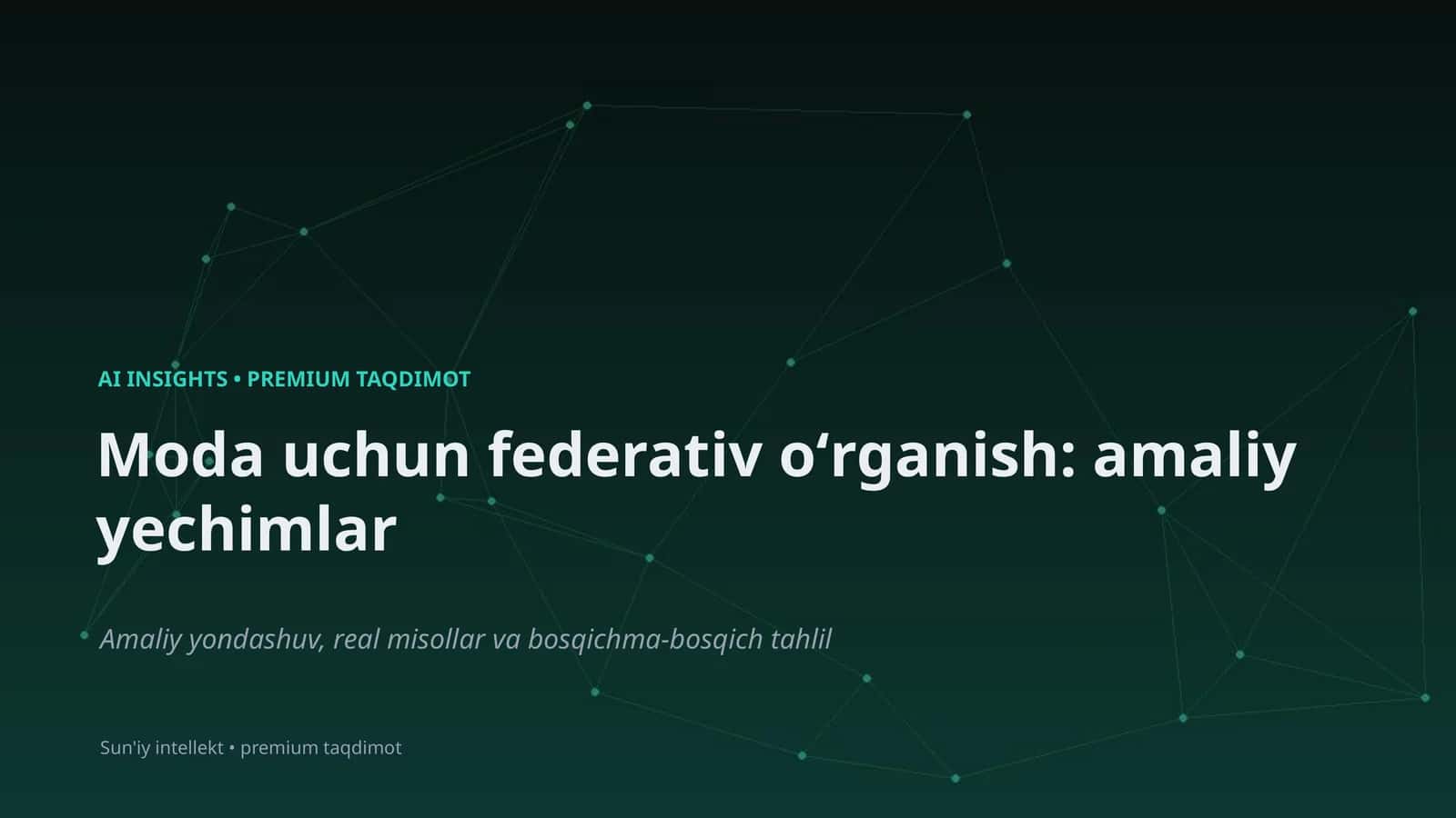 Moda uchun federativ oʻrganish: amaliy yechimlar 1