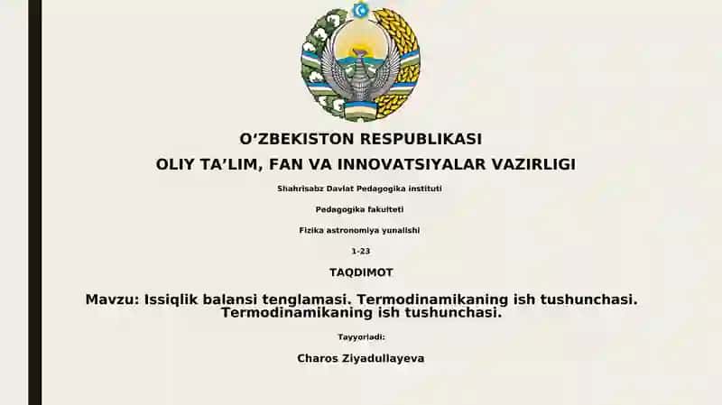 Issiqlik balansi tenglamasi. Termodinamikaning ish tushunchasi.