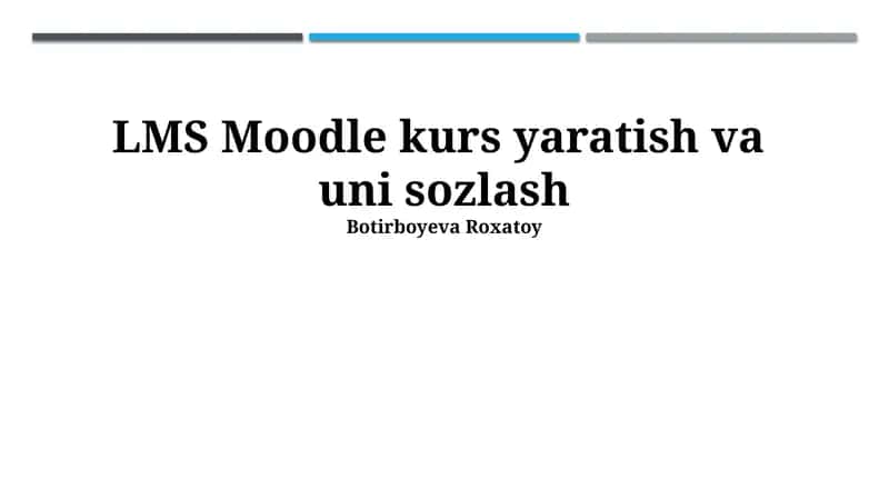 LMS Moodle kurs yaratish va uni sozlash 1