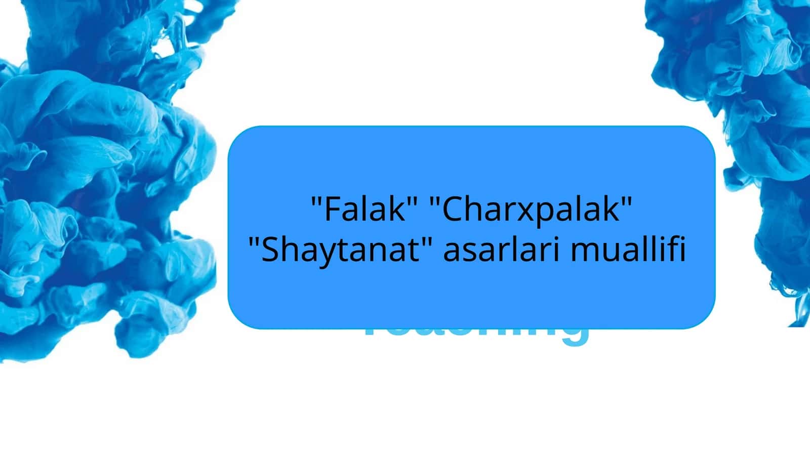 "Falak""Charxpalak""Shaytanat" asarlarimuallifi 1