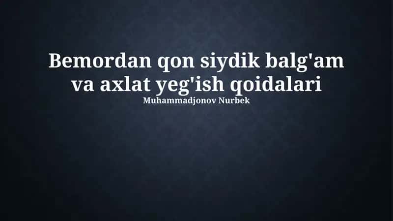 Bemordan qon siydik balg'am va axlat yeg'ish qoidalari 1