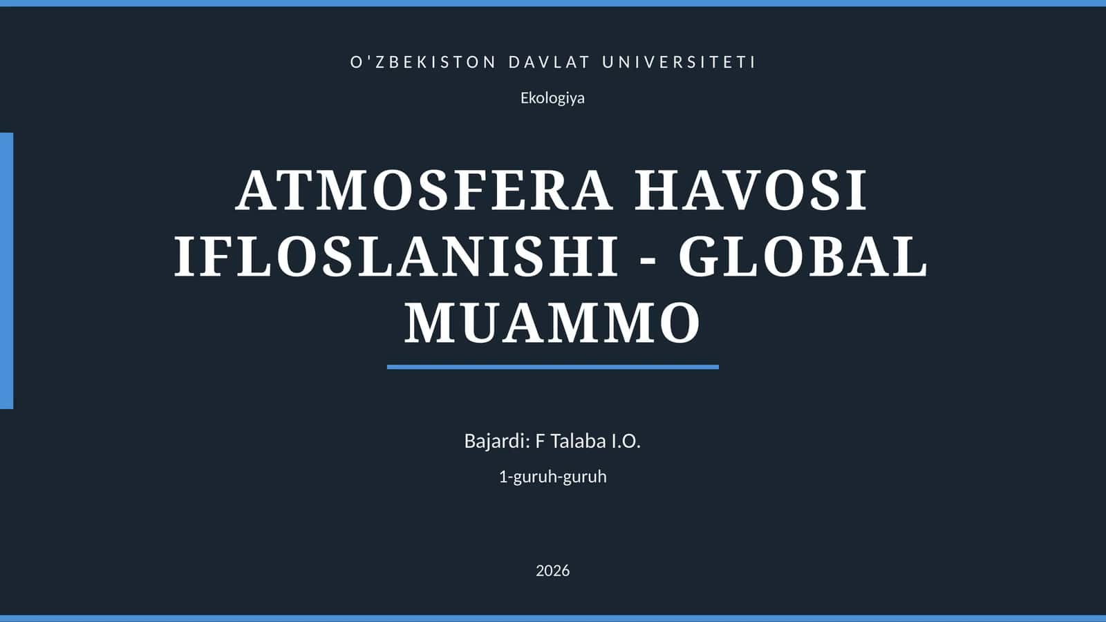 ATMOSFERA HAVOSI IFLOSLANISHI - GLOBAL MUAMMO 1