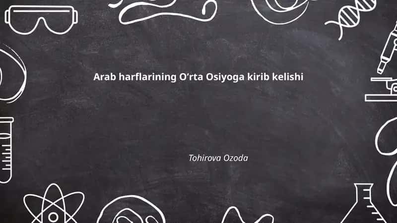 Arab harflarining Oʻrta Osiyoga kirib kelishi 1