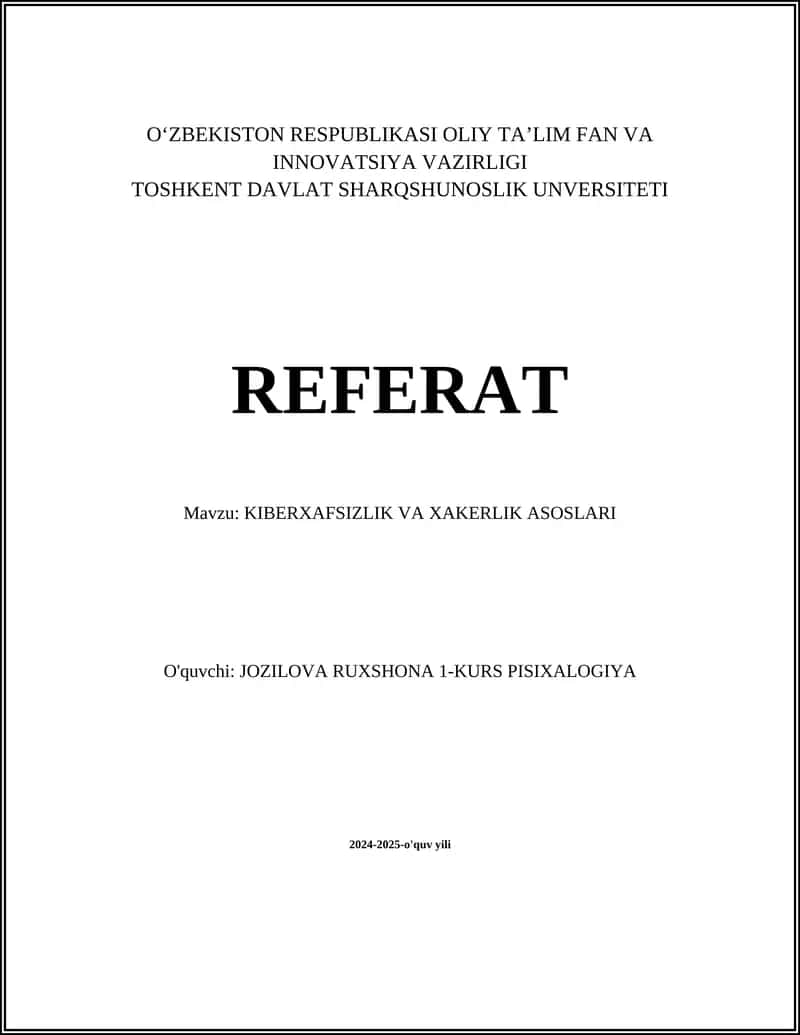 KIBERXAFSIZLIK VA XAKERLIK ASOSLARI Referat 1
