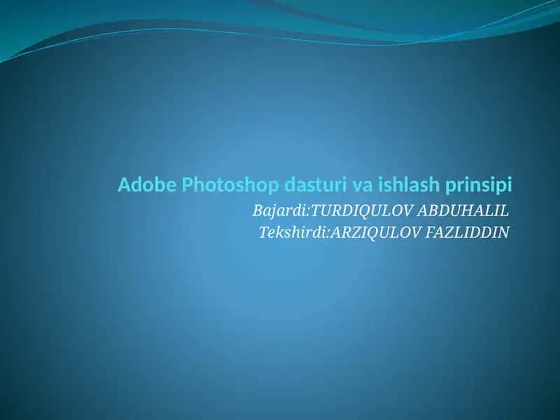 Adobe Photoshop dasturining ishlab chiqilishi 1