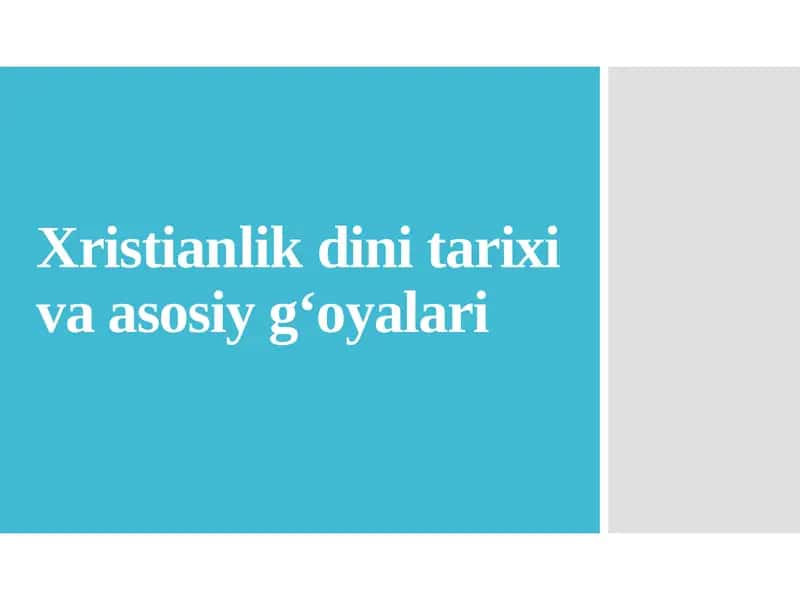 Xristianlikdini tarixi va asosiy g‘oyalari 1