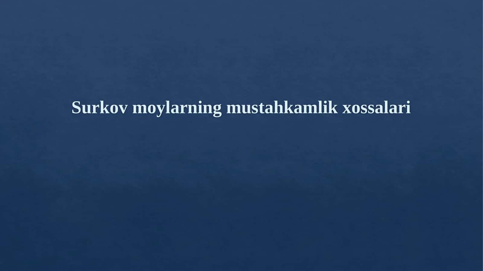Surkov moylarning mustahkamlik xossalari 1