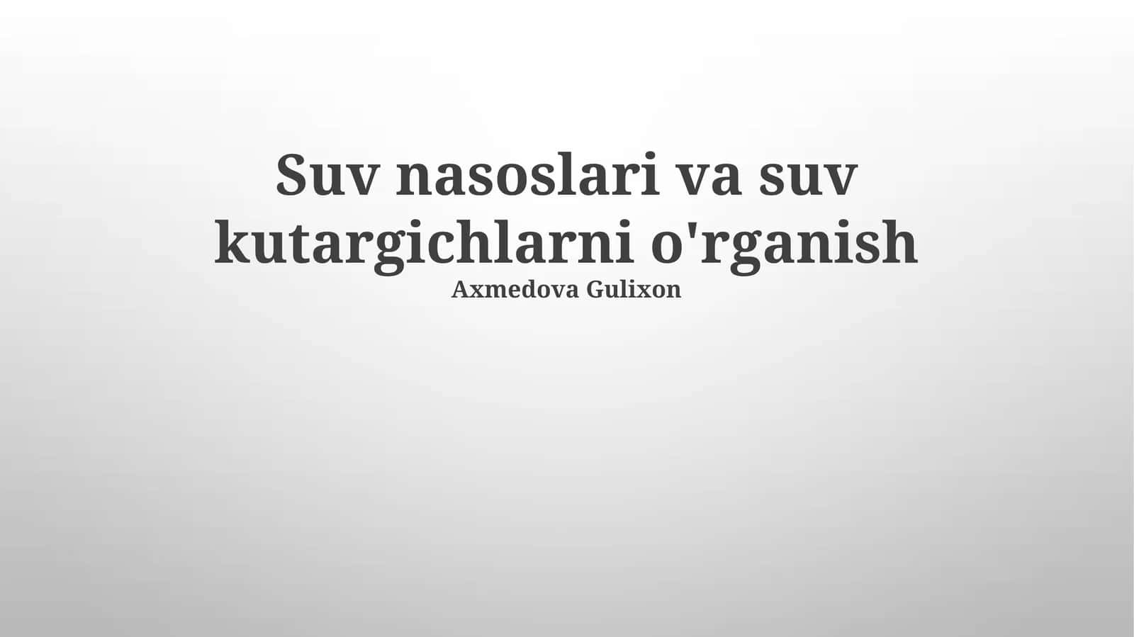 Suv nasoslari va suv kutargichlarni o'rganish 1