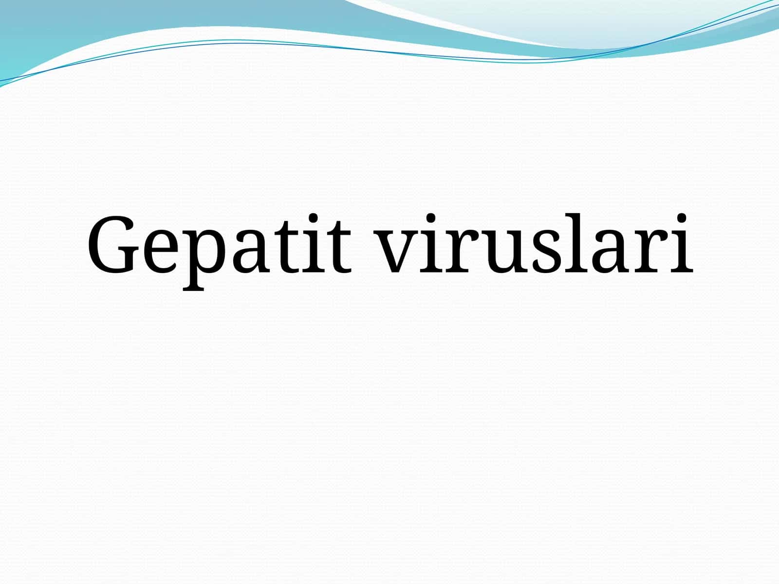 Gepatit viruslari 1