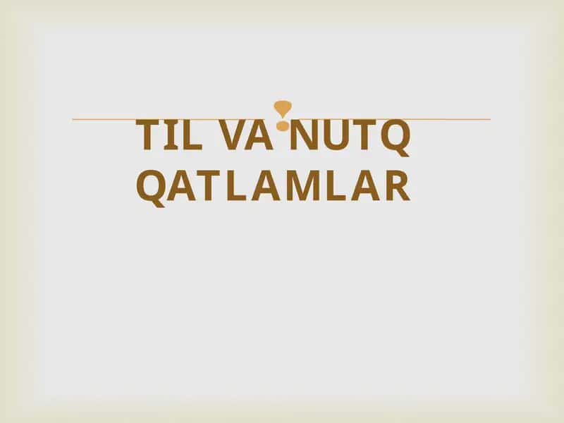 TIL VA NUTQ QATLAMLAR 1