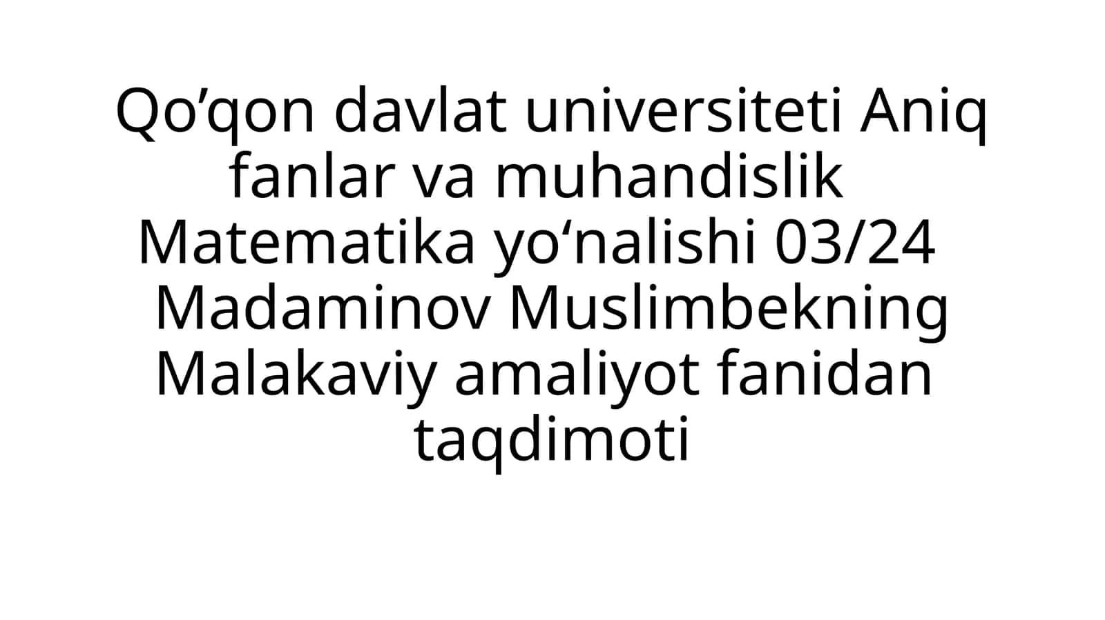 Malakaviy amaliyot fanidan taqdimoti 1