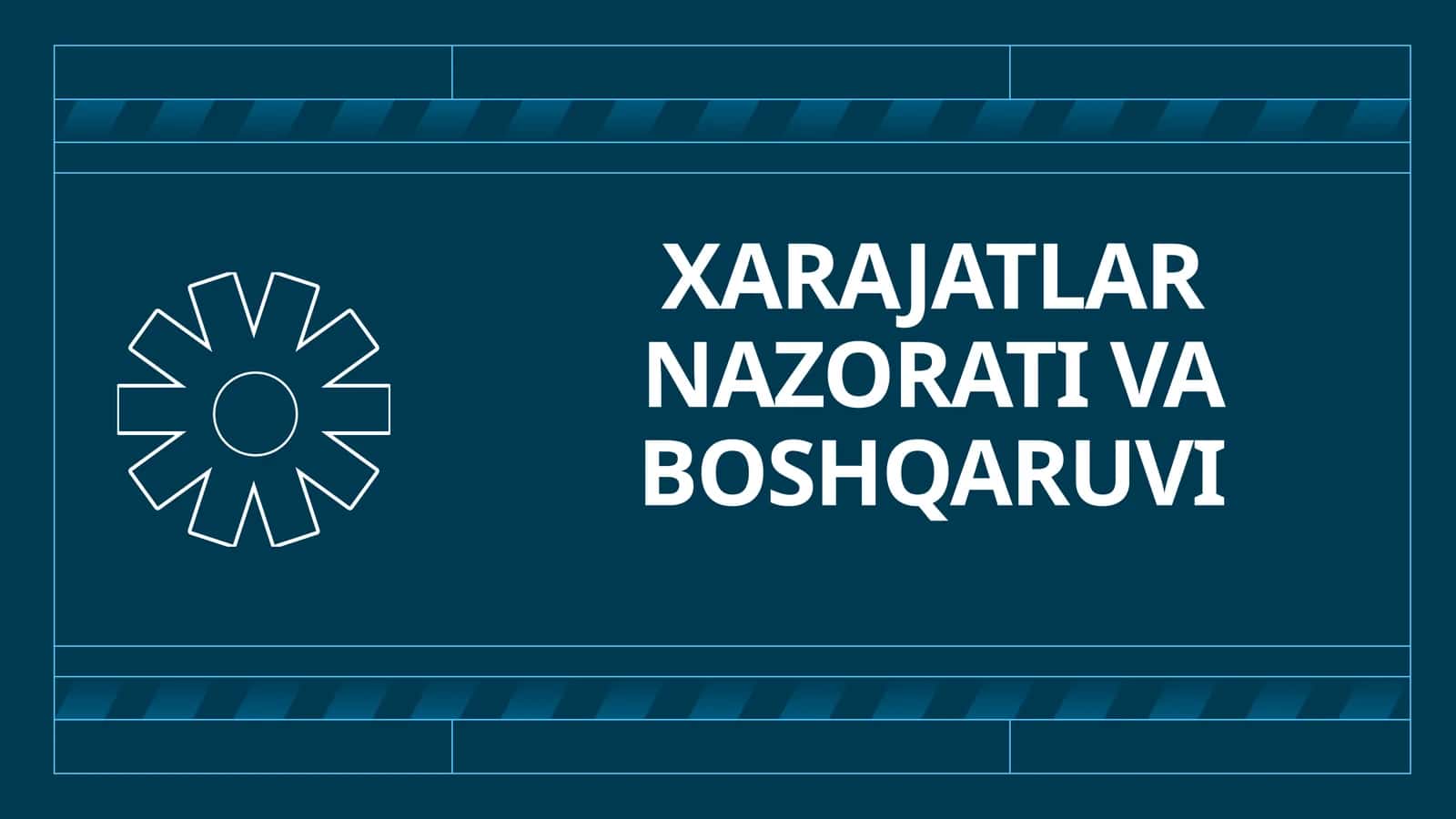 Xarajatlar Nazorati va Boshqaruvi 1