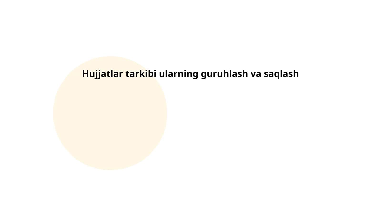 Hujjatlar tarkibi ularning guruhlash va saqlash 1