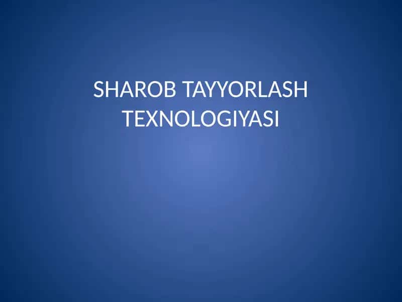 SHAROB TAYYORLASH TEXNOLOGIYASI 1