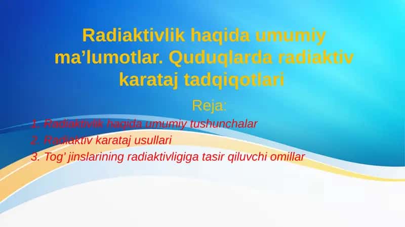 Radioaktivlik haqida umumiy tushunchalar 1