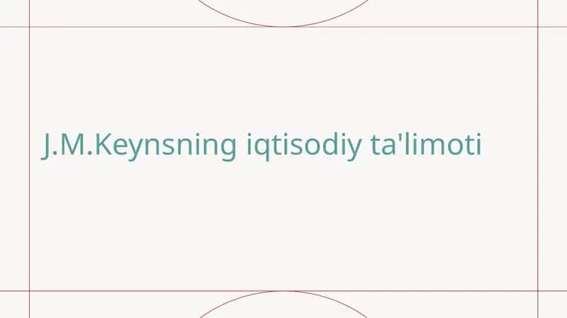 J.M.Keynsning iqtisodiy ta'limoti 1