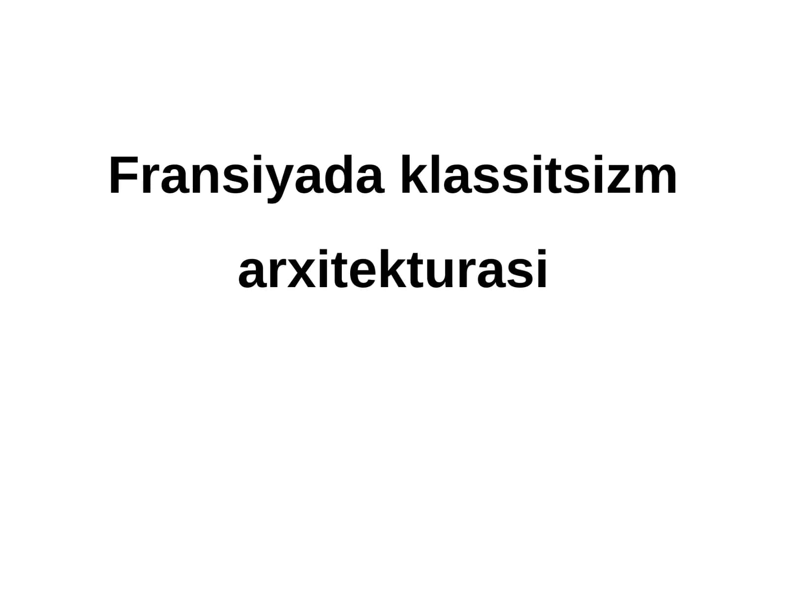 Fransiyada klassitsizm arxitekturasi 1