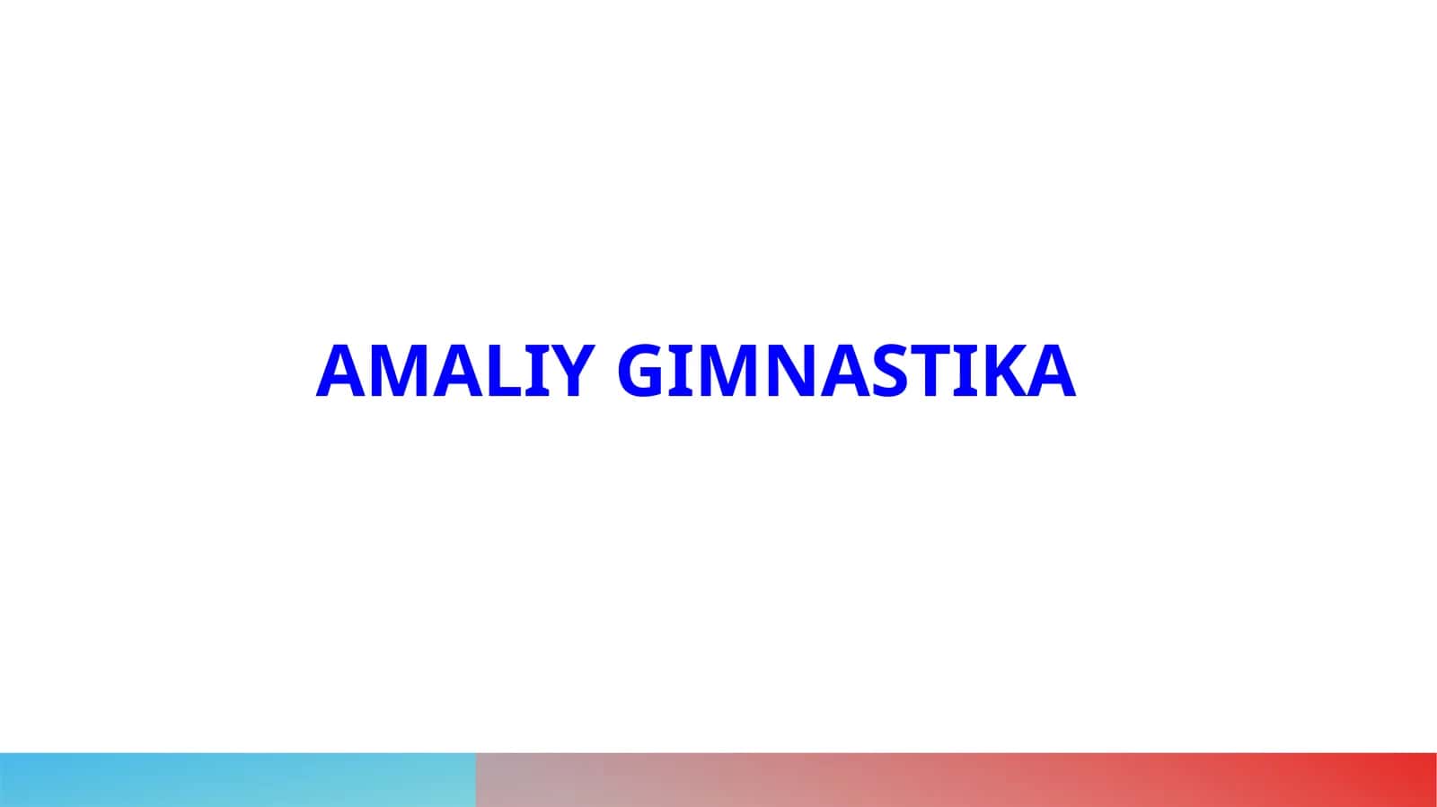 AMALIY GIMNASTIKA 1