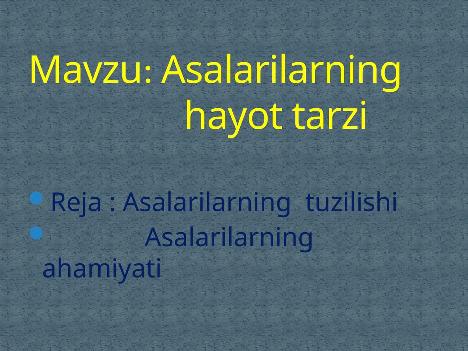 Asalarilarning hayot tarzi 1