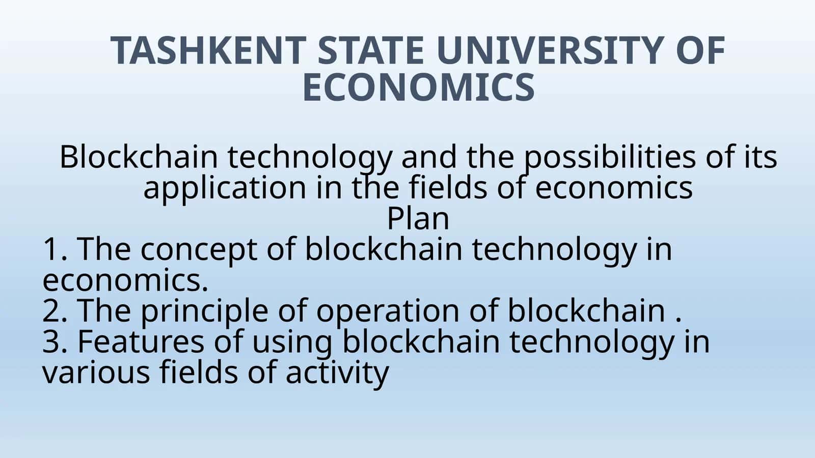 Blockchain technology and its application in economics 1