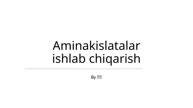 Aminakislatalar ishlab chiqarish 1