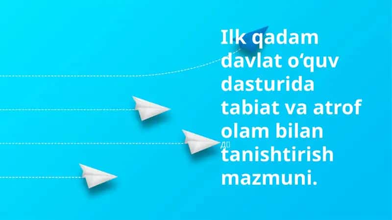 Ilk qadam davlat o‘quv dasturi: Ekologiya 1