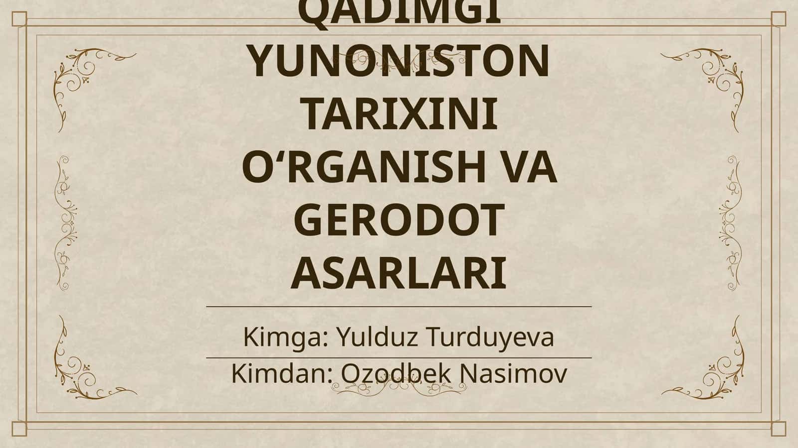 QADIMGI YUNONISTON TARIXINI OʻRGANISH VA GERODOT ASARLARI 1