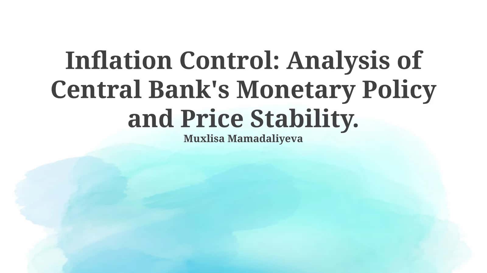 Inflation Control: Analysis of Central Bank's Monetary Policy and Price Stability 1